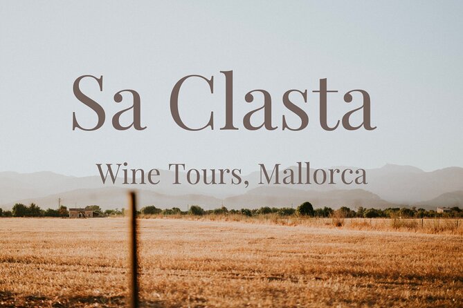 Sa Clasta Wine Tours, Mallorca - Key points to know before booking